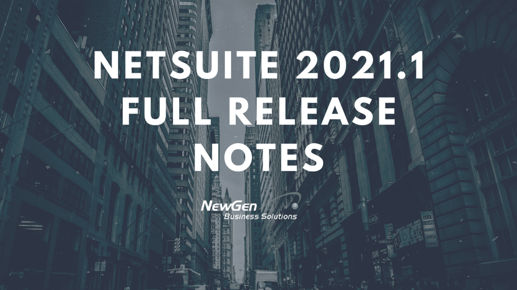 NetSuite 2021.1 Release Notes